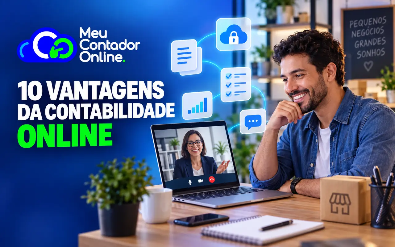 Vantagens da Contabilidade Online: 10 Benefícios para Pequenas Empresas - Meu Contador Online