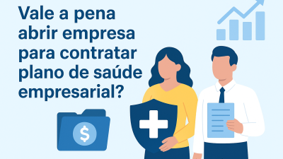 Vale a Pena Abrir Empresa para Contratar Plano de Saúde Empresarial? Guia Completo com Simulação de Custos 2026 - Meu Contador Online