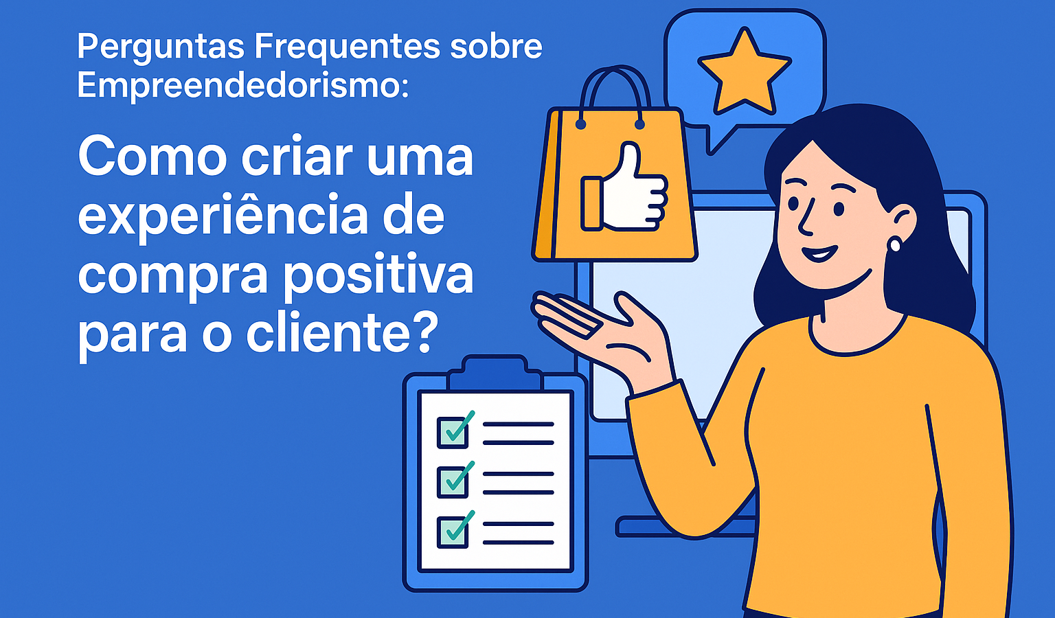 Como criar uma experiência de compra positiva para o cliente? 6 Erros para evitar! - Meu Contador Online