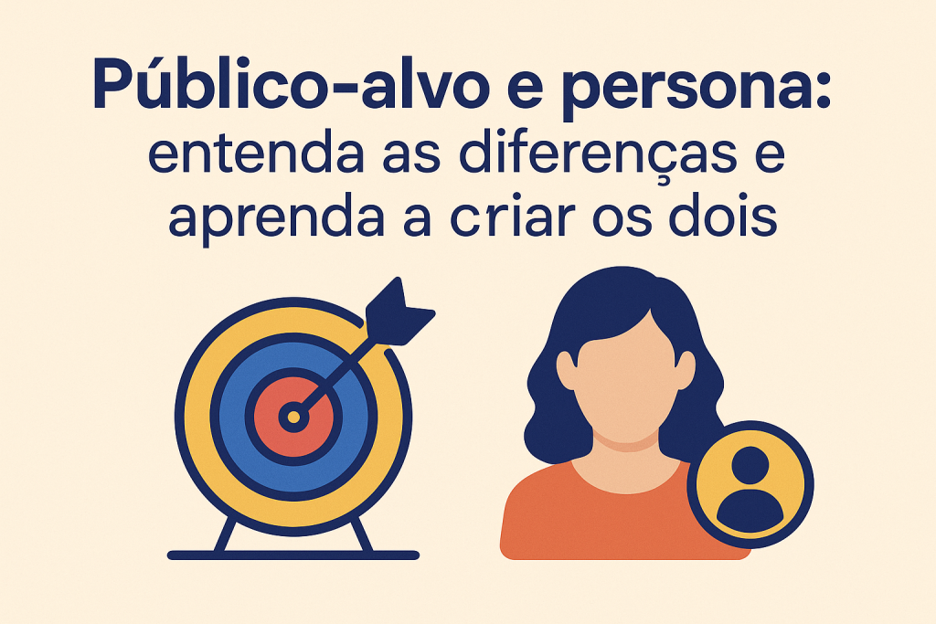 Público-alvo e persona: Diferenças e 5 Erros comuns - Meu Contador Online