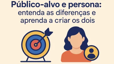 Público-alvo e persona: Diferenças e 5 Erros comuns - Meu Contador Online