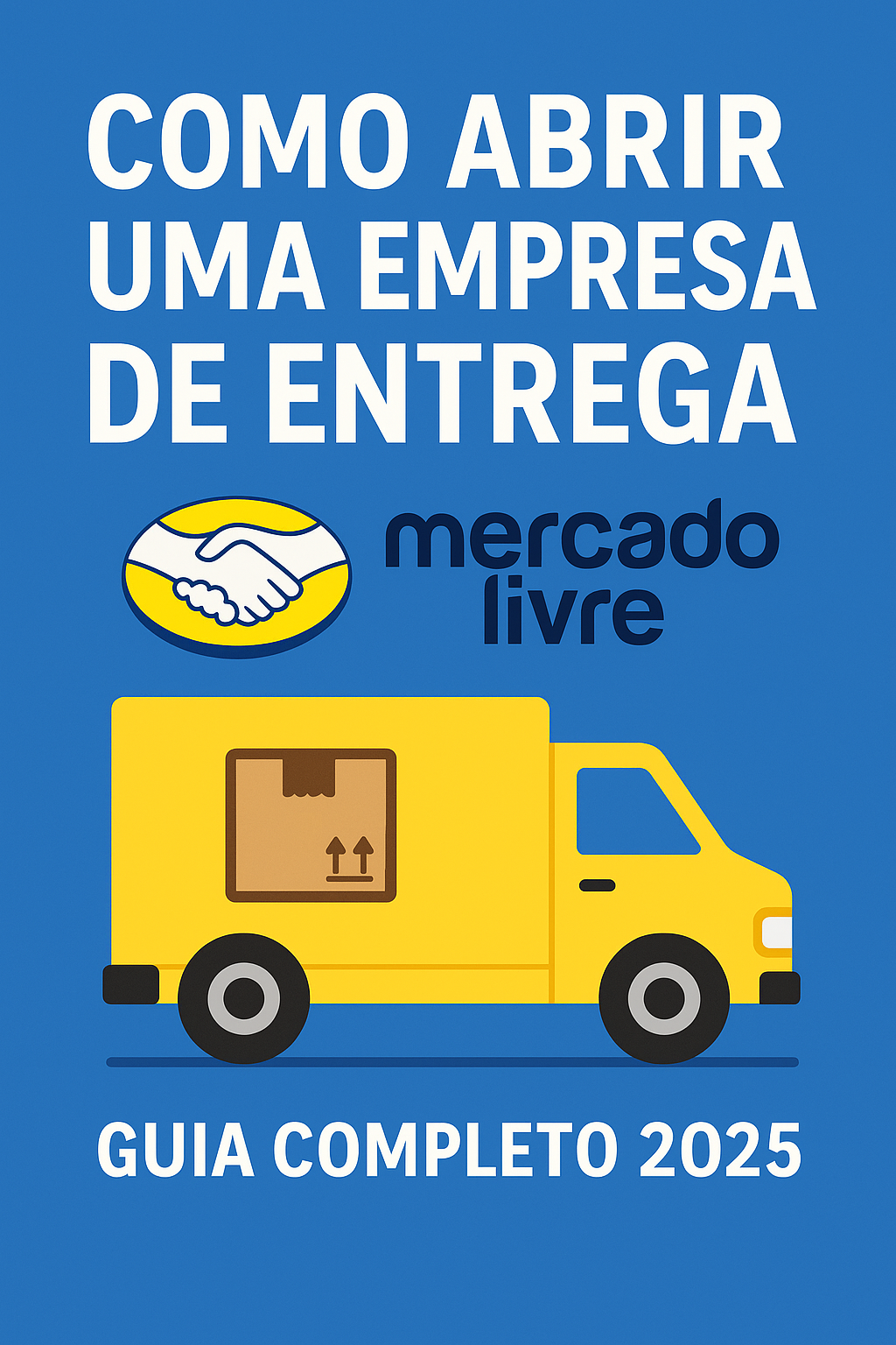 Como Abrir Empresa de Entrega para o Mercado Livre em 2025 - Meu Contador Online