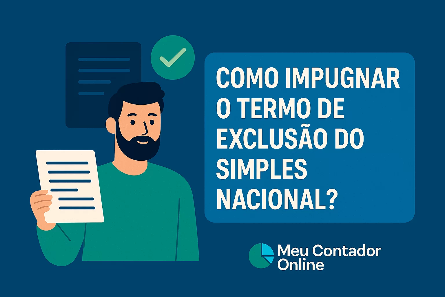 Como impugnar o Termo de Exclusão do Simples Nacional em 2026? - Meu Contador Online