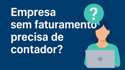 Empresa sem faturamento precisa de contador? - Meu Contador Online