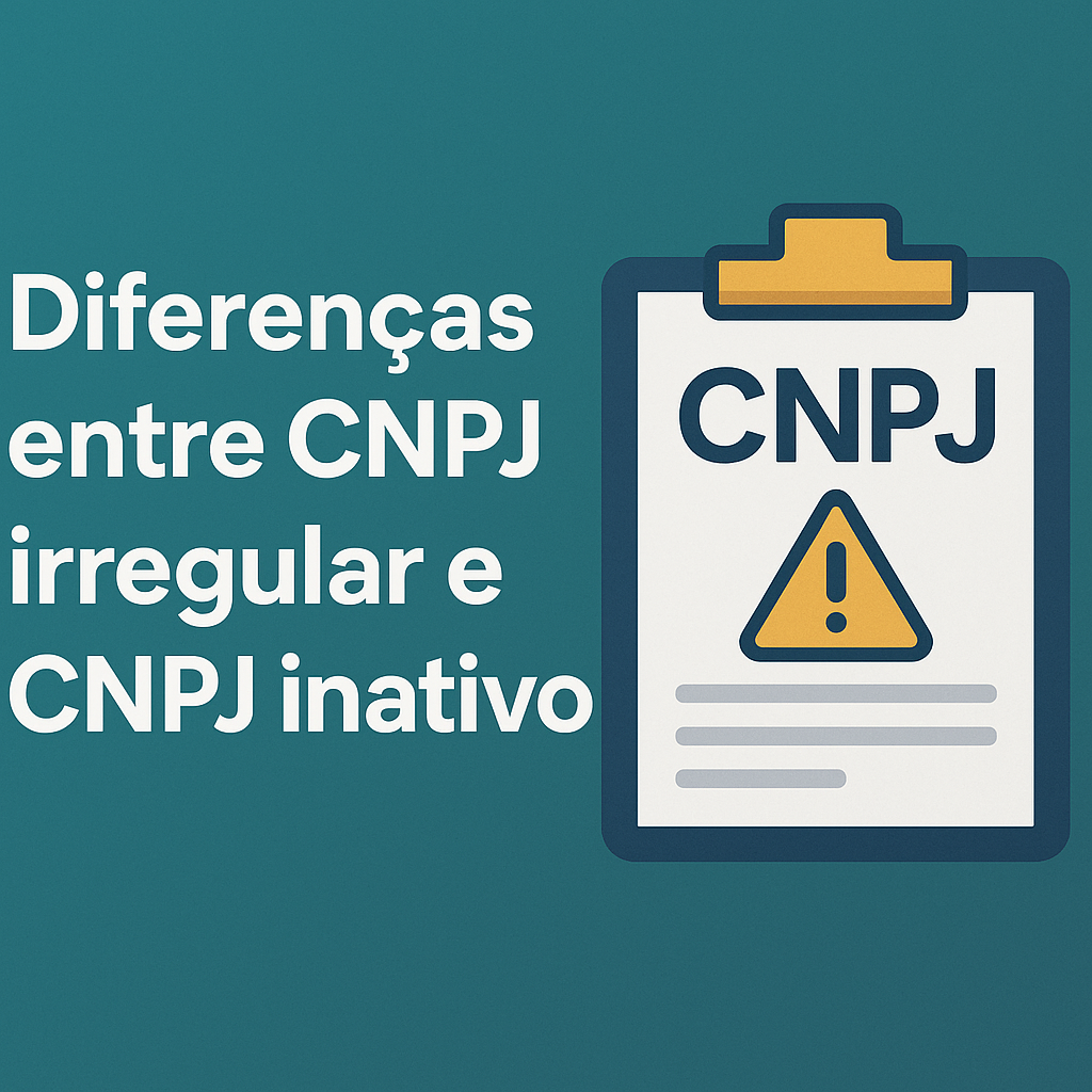 Diferenças entre CNPJ irregular e CNPJ inativo: saiba como identificar e regularizar - Meu Contador Online