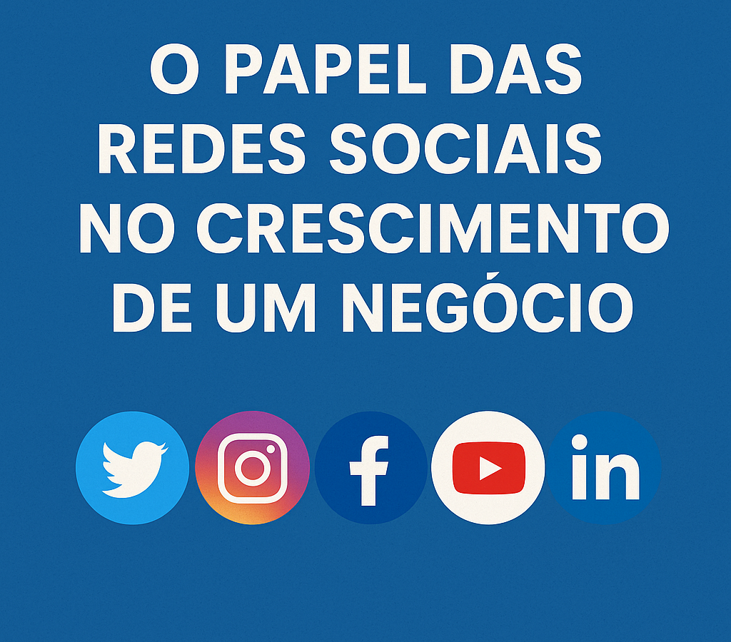 O papel das redes sociais no crescimento de um negócio - Meu Contador Online