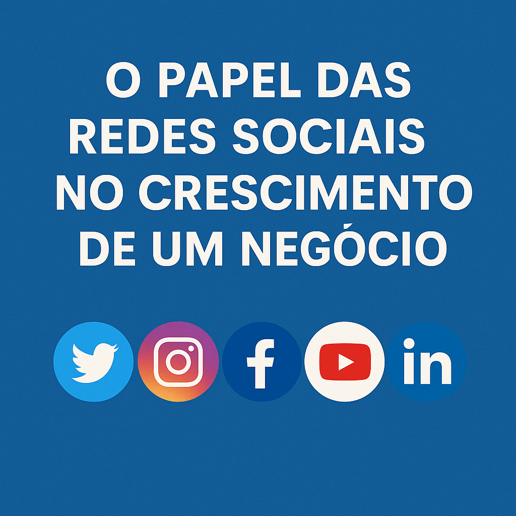 O papel das redes sociais no crescimento de um negócio - Meu Contador Online