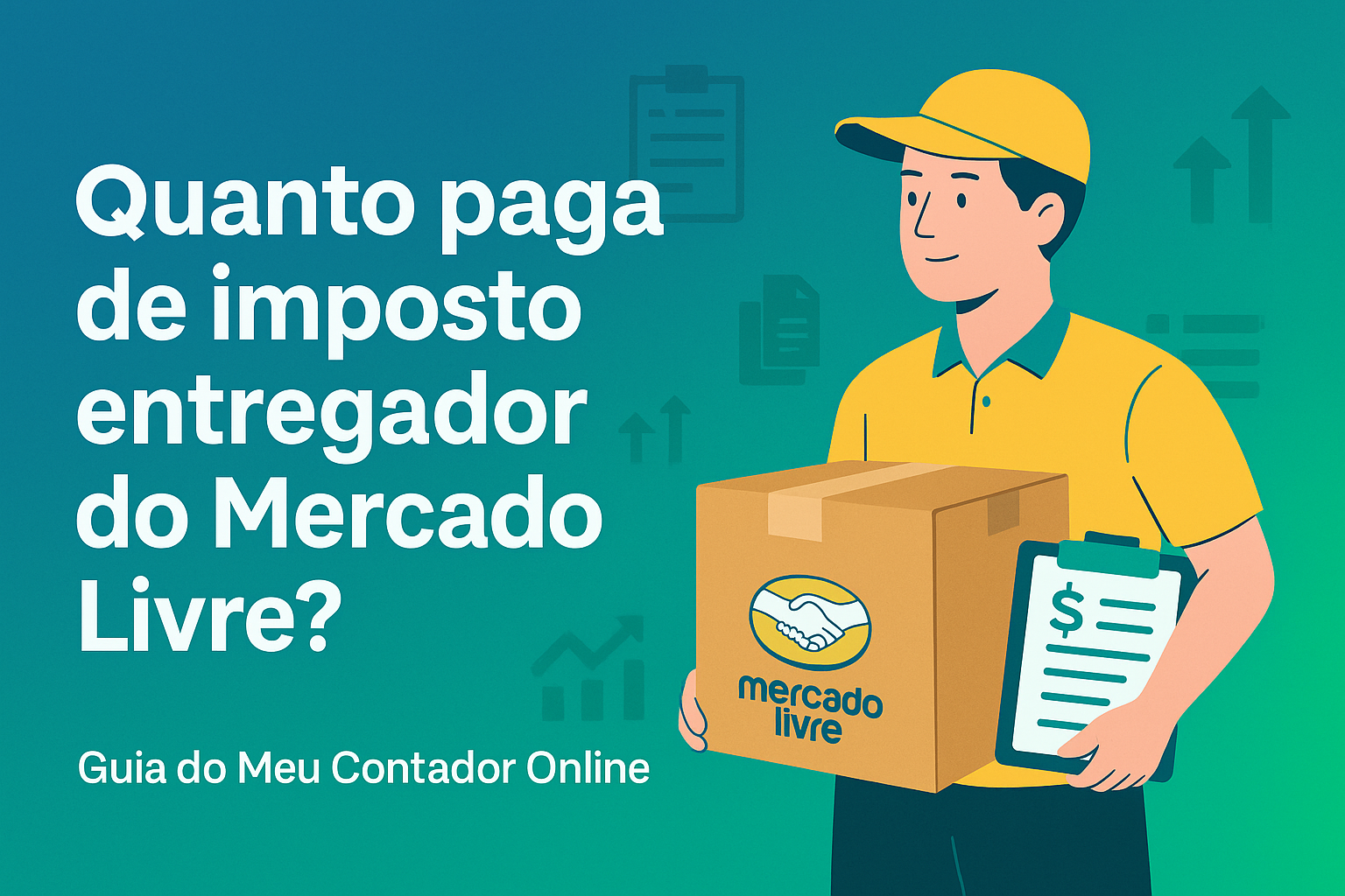 Quanto paga de imposto entregador do Mercado Livre? - Meu Contador Online
