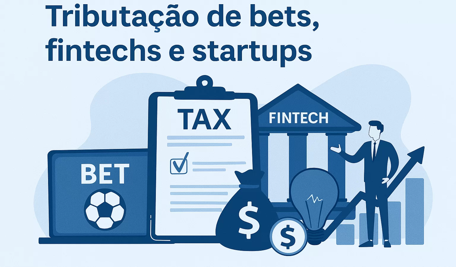 Economia das bets, fintechs e startups: o que empreendedores precisam entender sobre tributação - Meu Contador Online