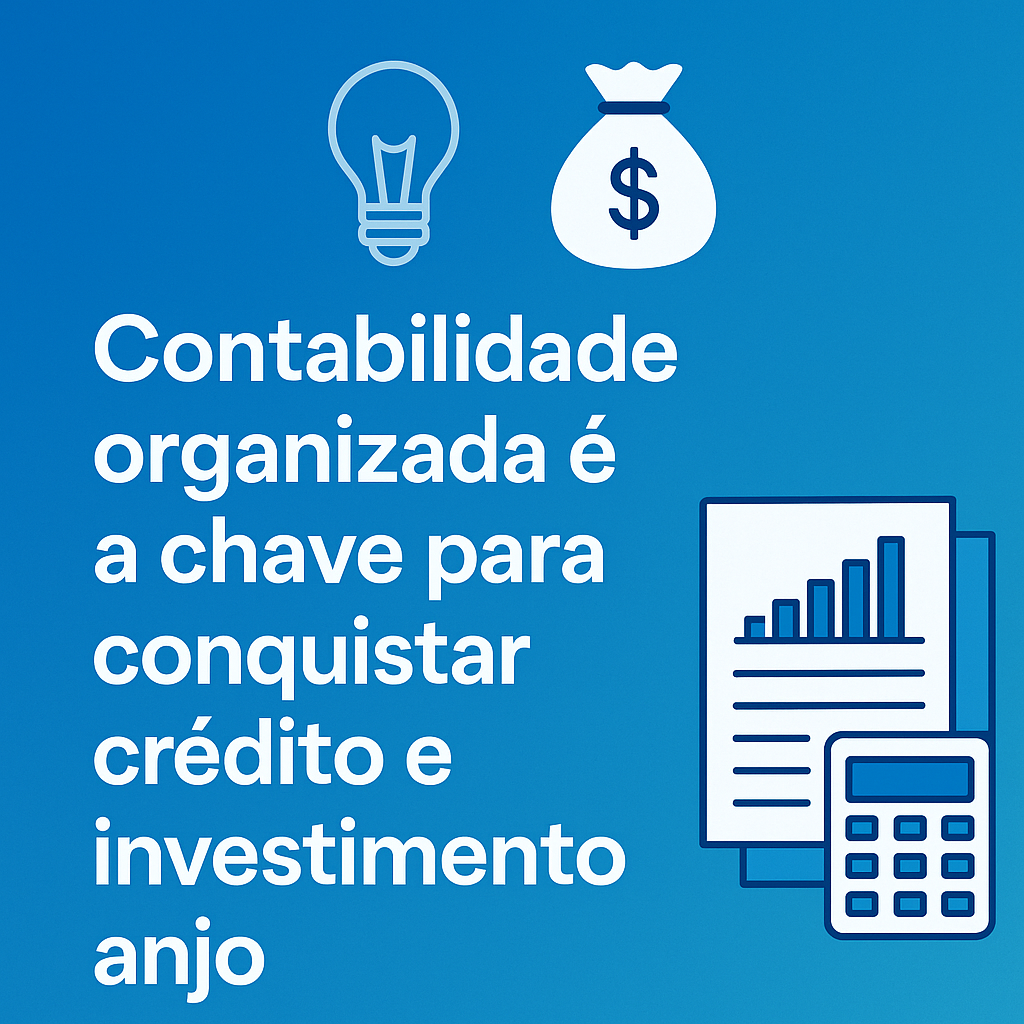 Investimento anjo e crédito para pequenas empresas: como a contabilidade abre portas para o crescimento - Meu Contador Online