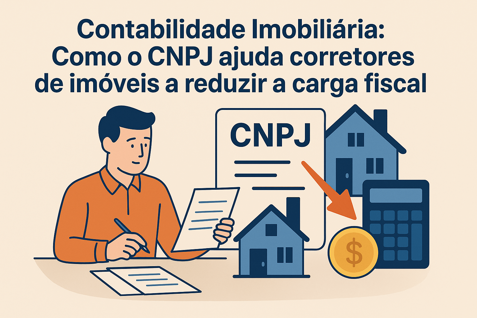 Contabilidade Imobiliária: Como o CNPJ Ajuda Corretores de Imóveis a Reduzir a Carga Fiscal - Meu Contador Online