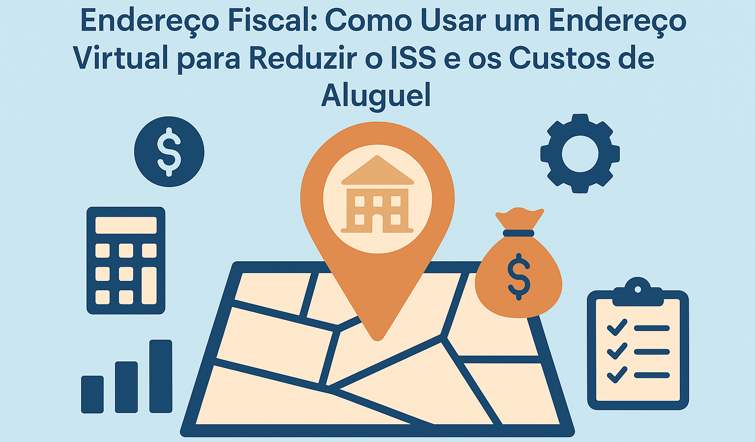 Endereço Fiscal: Como Usar um Endereço Virtual para Reduzir o ISS e os Custos de Aluguel - Meu Contador Online
