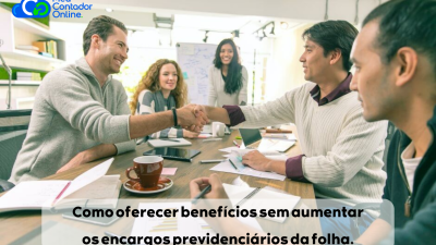 Benefícios Flexíveis 2026: Como oferecer benefícios sem aumentar os encargos previdenciários da folha. - Meu Contador Online