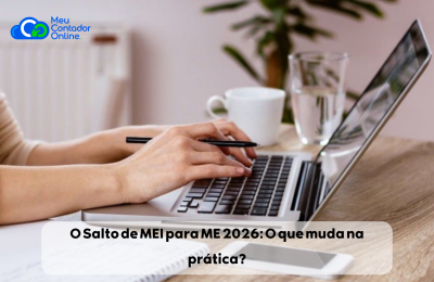 O Salto de MEI para ME 2026: O que muda na prática? - Meu Contador Online