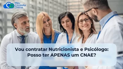 Vou contratar nutricionista e psicólogo: Posso ter apenas um CNAE? - Meu Contador Online