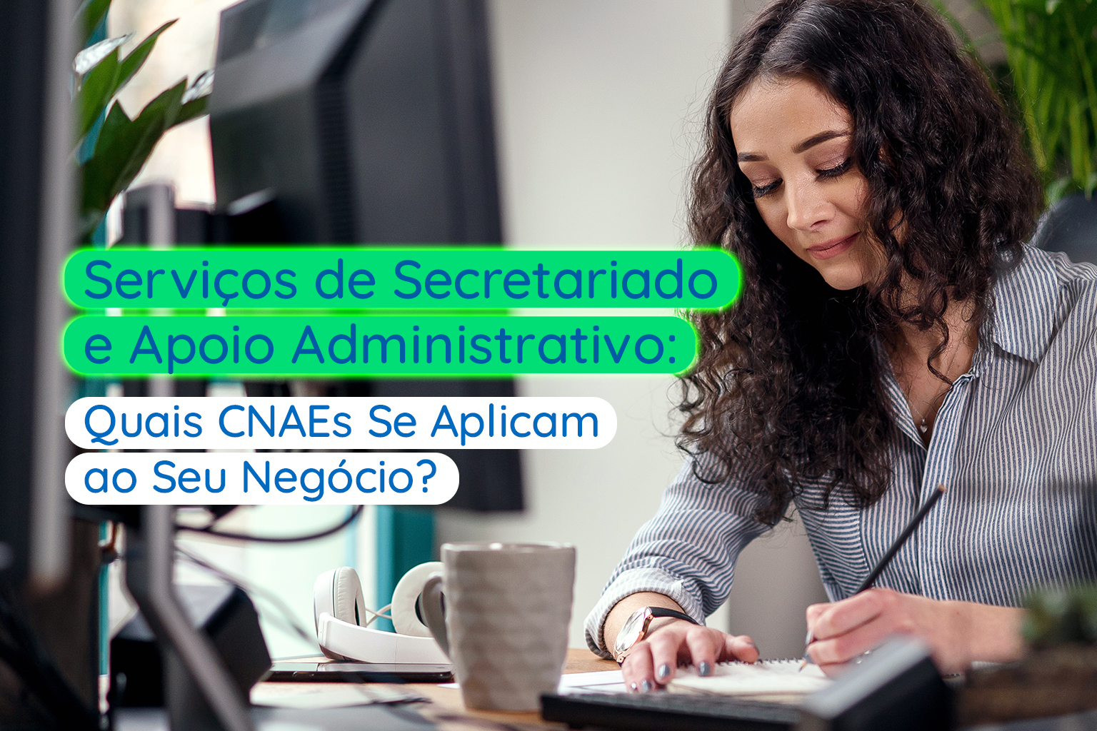 Serviços de Secretariado e Apoio Administrativo: Quais CNAEs Se Aplicam