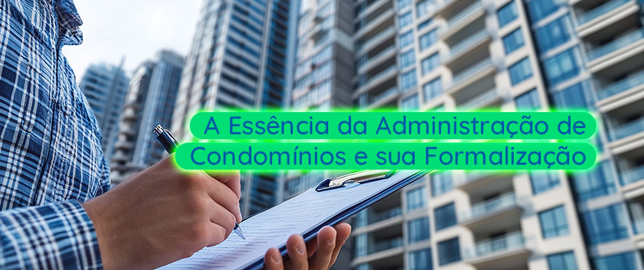 A Essência da Administração de Condomínios e sua Formalização - Meu Contador Online