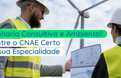Engenharia Consultiva e Ambiental: Encontre o CNAE Certo para sua Especialidade - Meu Contador Online