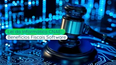 CNAE e a Lei da Informática: Como se Beneficiar dos Incentivos Fiscais no Desenvolvimento de Software - Meu Contador Online