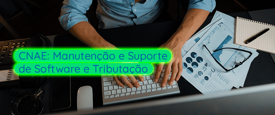 Manutenção e Suporte de Software: Classifique Corretamente Seus Serviços de Pós-Venda - Meu Contador Online