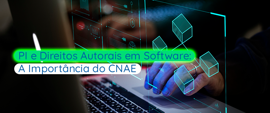 PI e Direitos Autorais em Software: A Importância do CNAE na Proteção da sua Criação - Meu Contador Online
