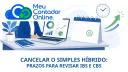 Cancelar o Simples híbrido: prazos e como revisar a opção de IBS e CBS - Meu Contador Online