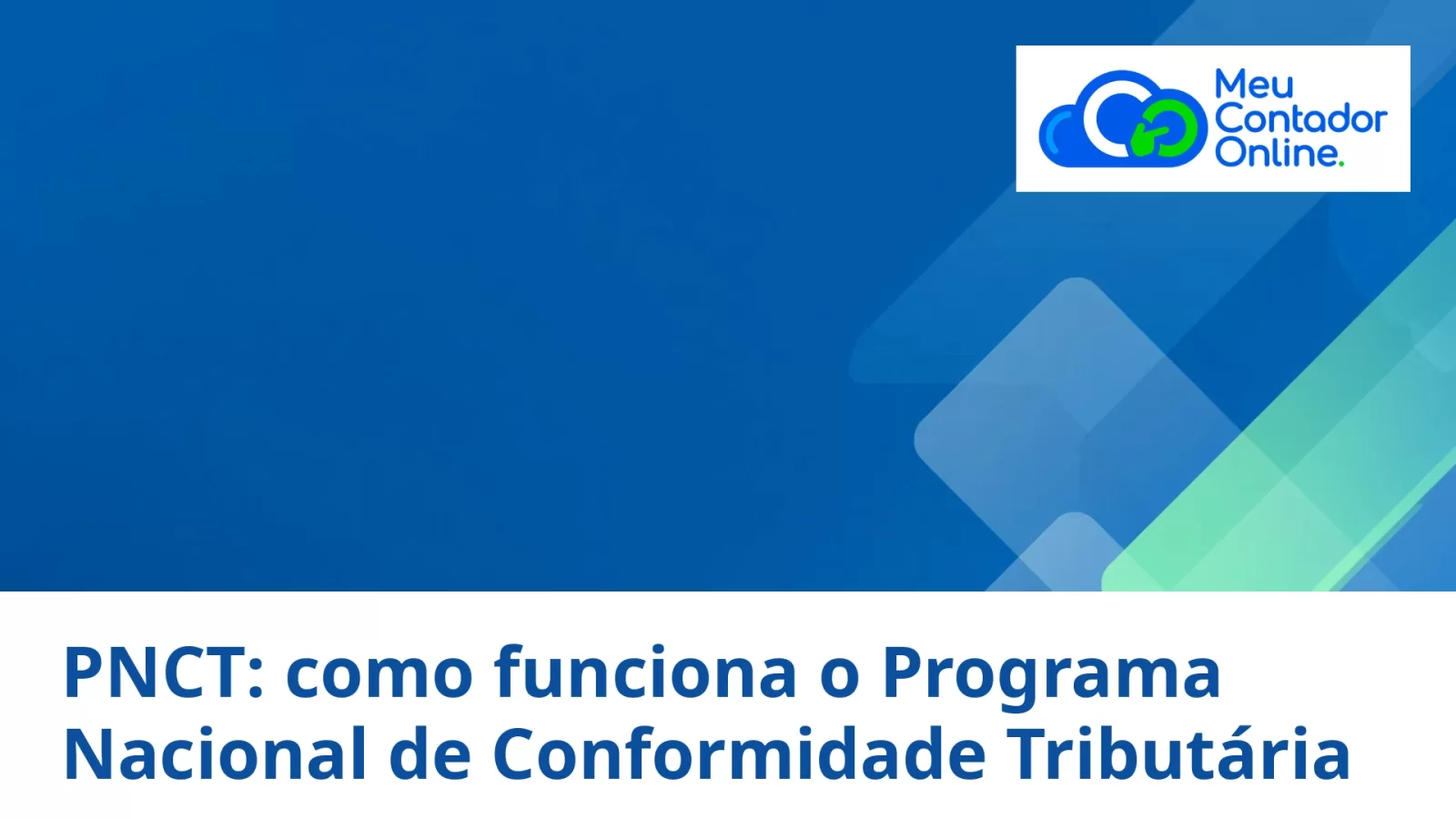 PNCT: como funciona o Programa Nacional de Conformidade Tributária em 2026 - Meu Contador Online