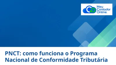 PNCT: como funciona o Programa Nacional de Conformidade Tributária em 2026 - Meu Contador Online