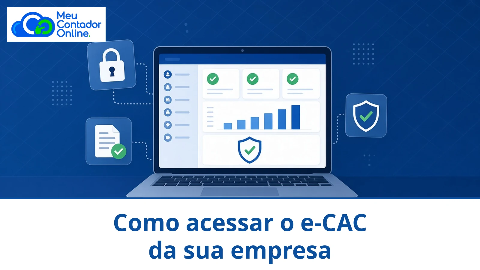 Como acessar o e-CAC da sua empresa: gov.br, código de acesso ou e-CNPJ - Meu Contador Online