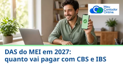 DAS do MEI em 2027: quanto vai pagar com CBS e IBS - Meu Contador Online