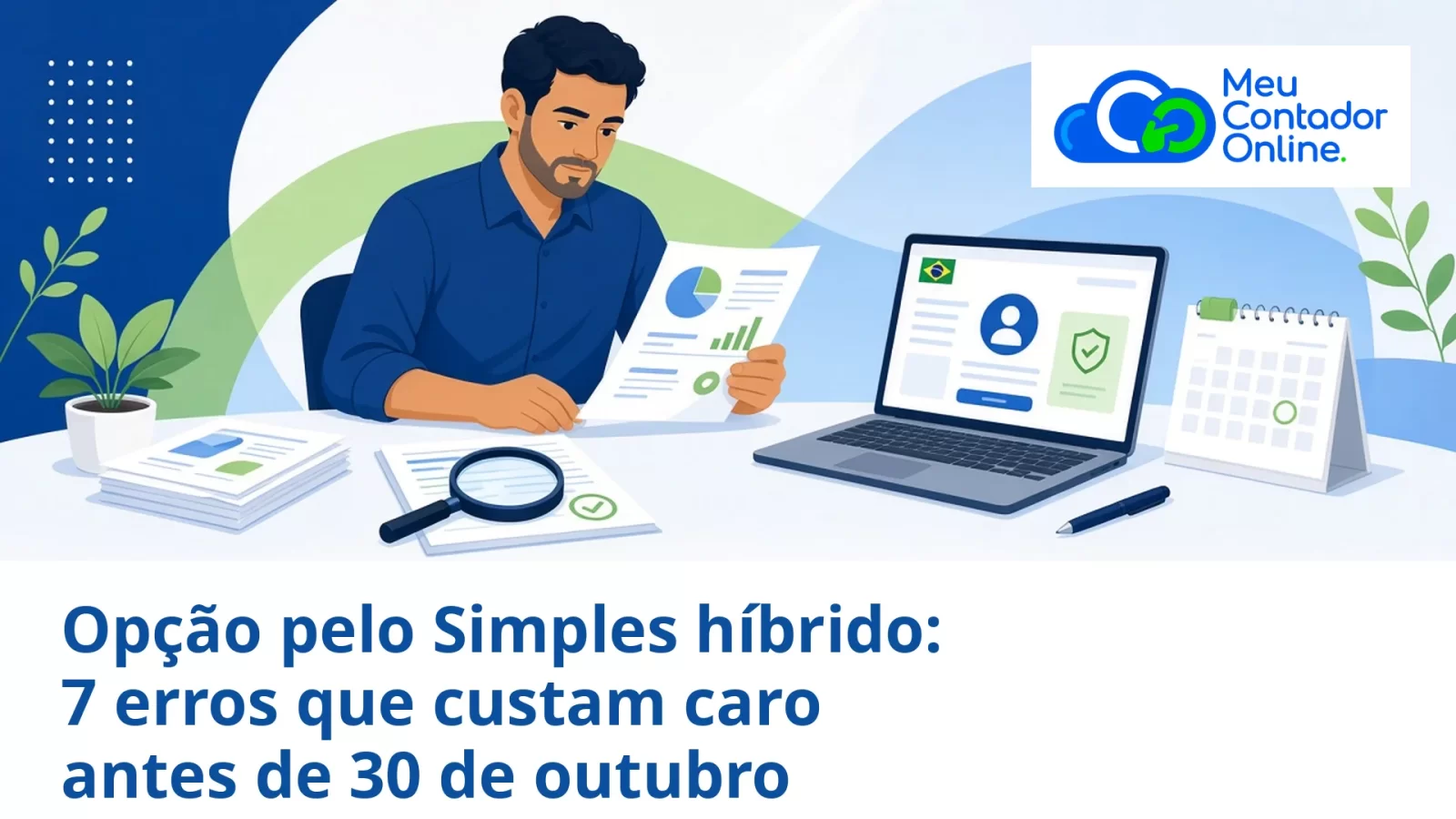 Opção pelo Simples híbrido: 7 erros que custam caro antes de 30 de outubro - Meu Contador Online