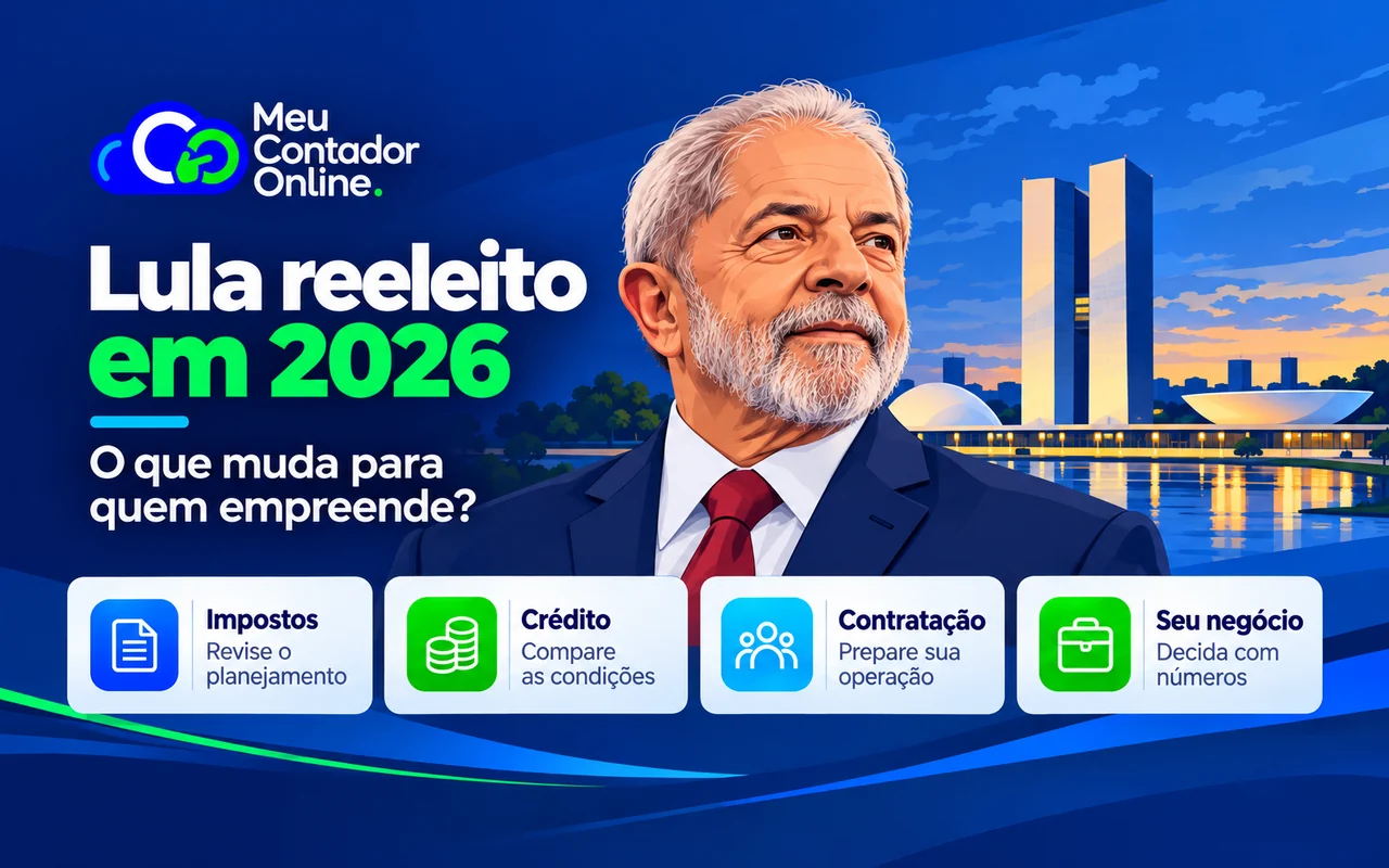 Lula reeleito em 2026: o que muda para quem empreende? - Meu Contador Online