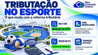 Tributação de entidades esportivas: o que muda com a reforma tributária - Meu Contador Online