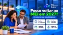 Quem saiu do MEI pode voltar em 2027 com o novo limite? - Meu Contador Online