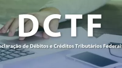 DCTF –  O que é? Quem está obrigado a apresentar a declaração? Qual o prazo para envio? - Meu Contador Online