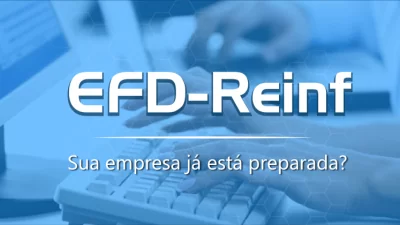 Principais mudanças no EFD REINF evento R-4000 em Outubro de 2023 - Meu Contador Online
