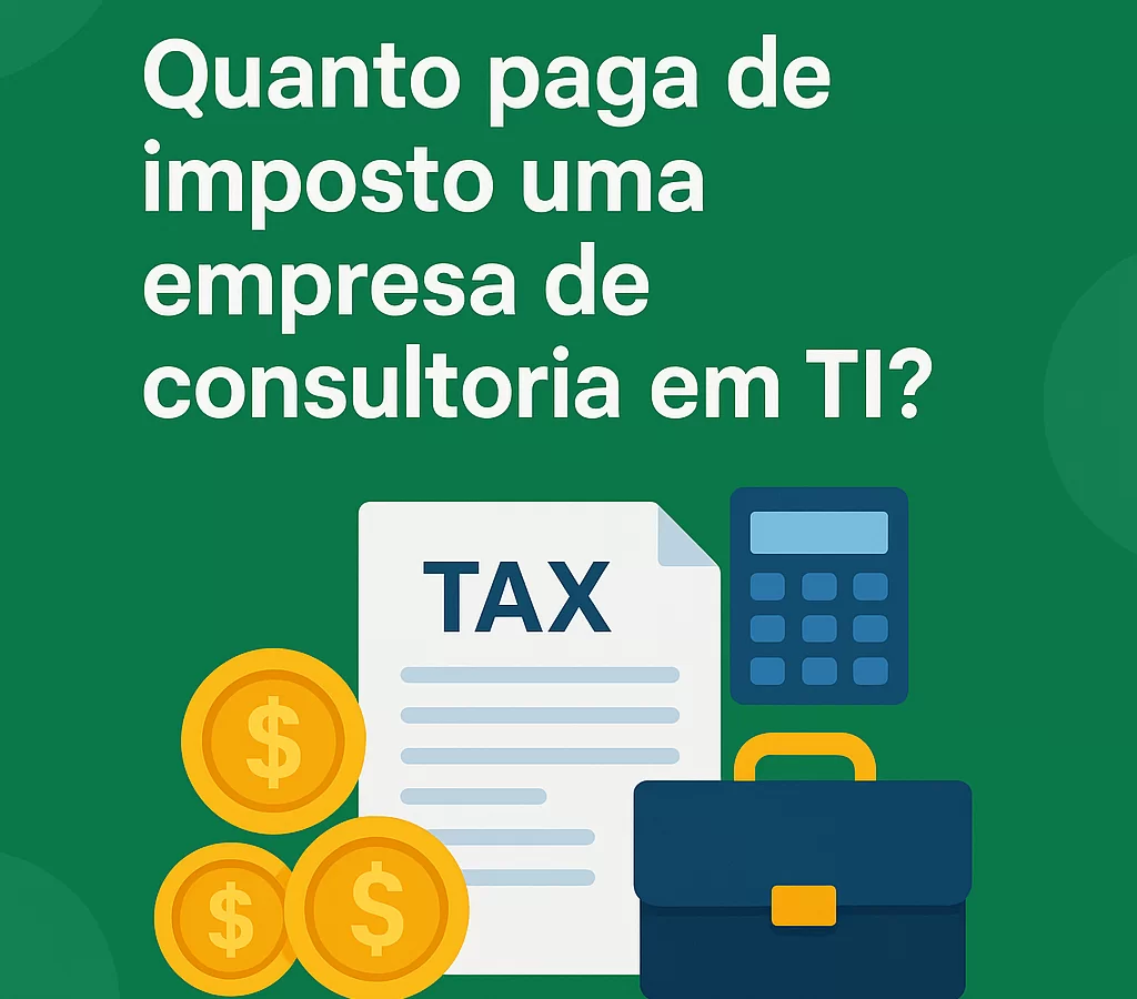 Quanto paga de imposto uma empresa de consultoria em TI? - Meu Contador Online
