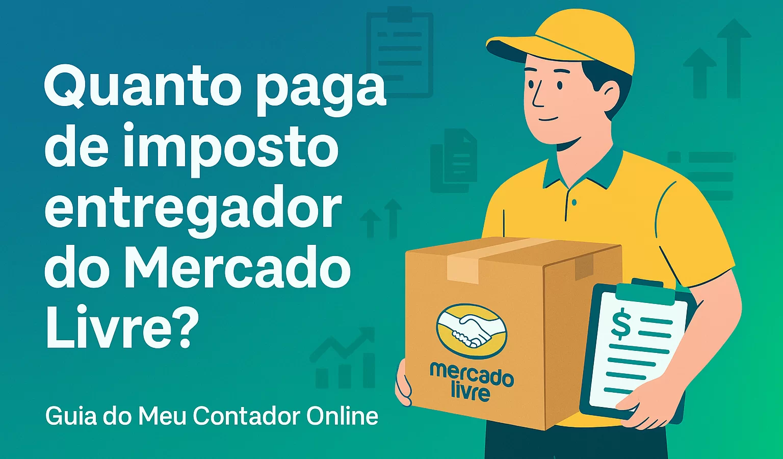 Quanto paga de imposto entregador do Mercado Livre? - Meu Contador Online