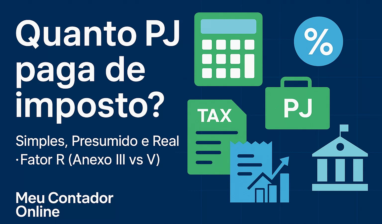 Quanto PJ paga de imposto? De 6% a 13,33%. - Meu Contador Online