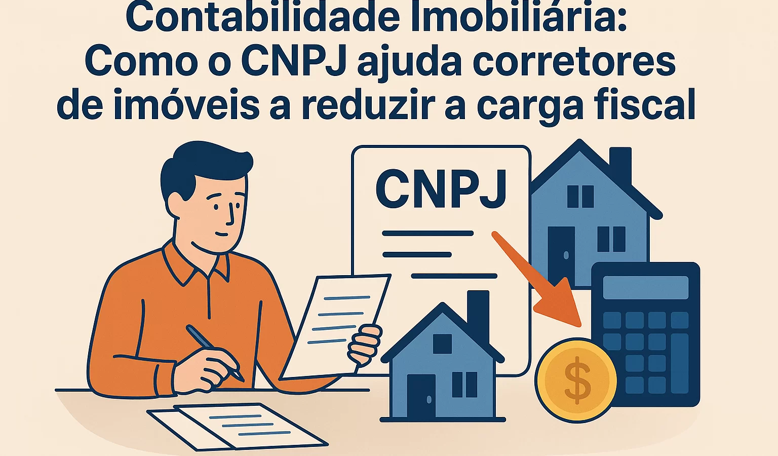 Contabilidade Imobiliária: Como o CNPJ Ajuda Corretores de Imóveis a Reduzir a Carga Fiscal - Meu Contador Online