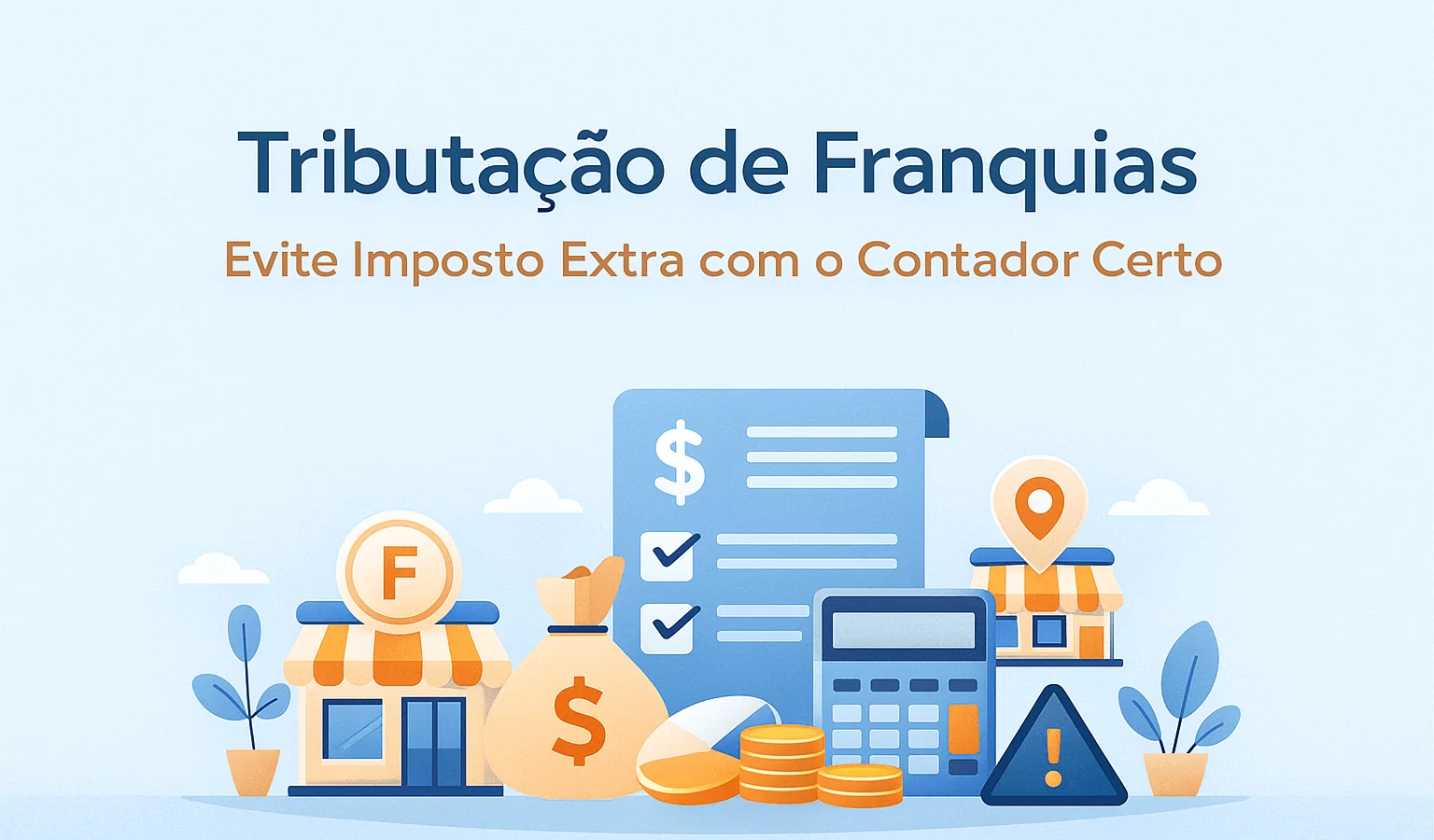 Tributação de Franquias: Como o Contador Garante que Você Não Pague Imposto Pelo Franqueador - Meu Contador Online