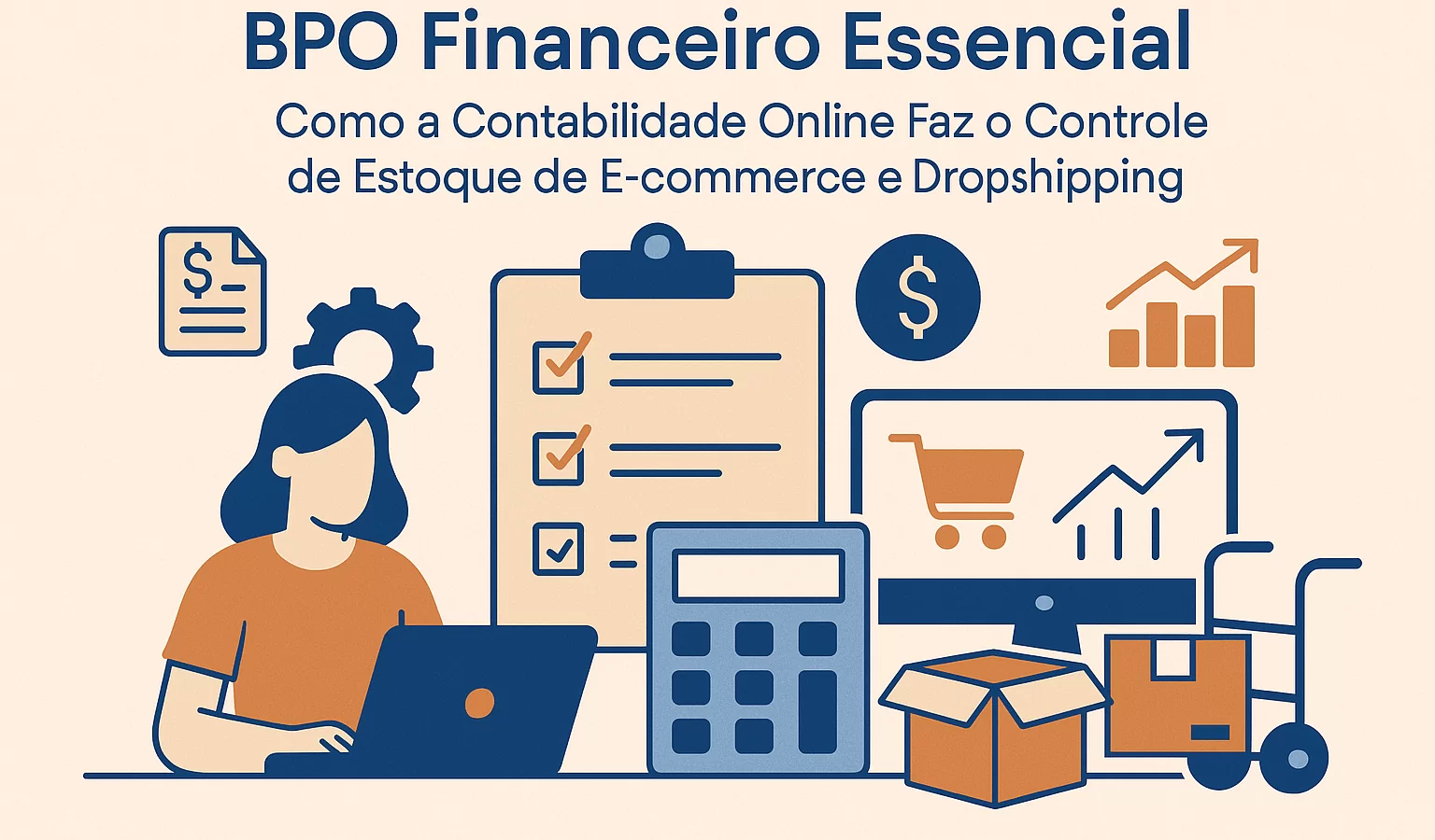 BPO Financeiro Essencial: Como a Contabilidade Online Faz o Controle de Estoque de E-commerce e Dropshipping - Meu Contador Online