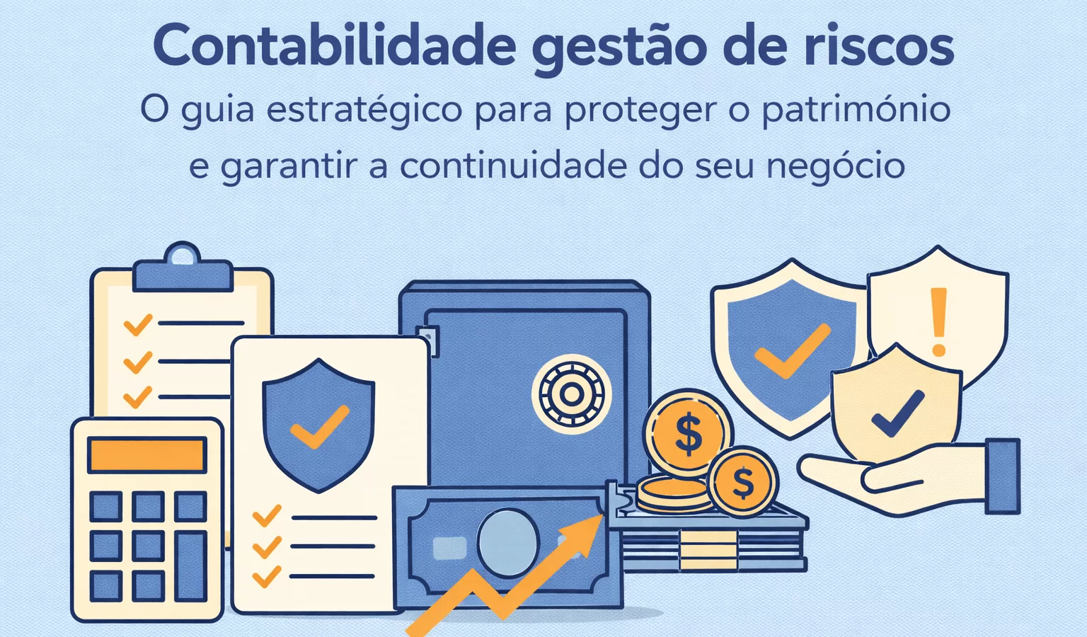 Contabilidade gestão de riscos: O guia estratégico para proteger o patrimônio e garantir a continuidade do seu negócio - Meu Contador Online
